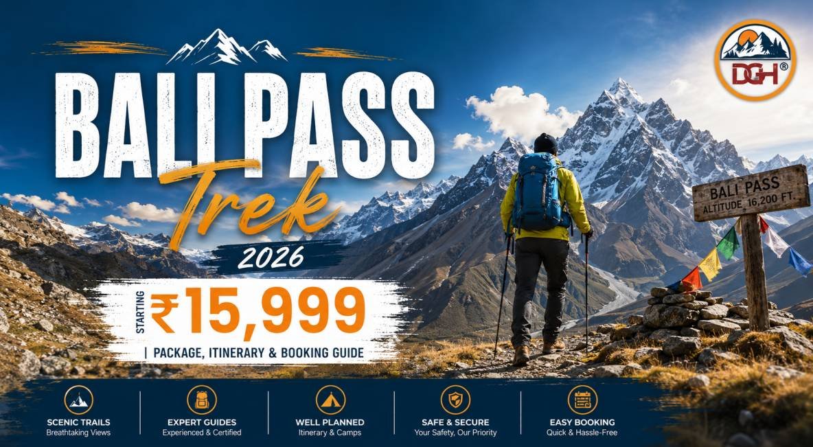 You are currently viewing Bali Pass Trek Cost 2026 Starting ₹15,999 | Package, Itinerary & Booking Guide
