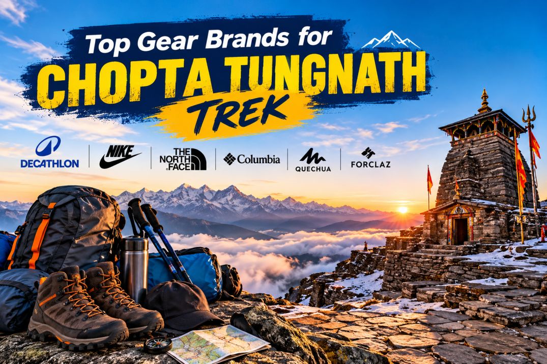 You are currently viewing Top Gear Brands for Chopta Tungnath Trek 2026-27