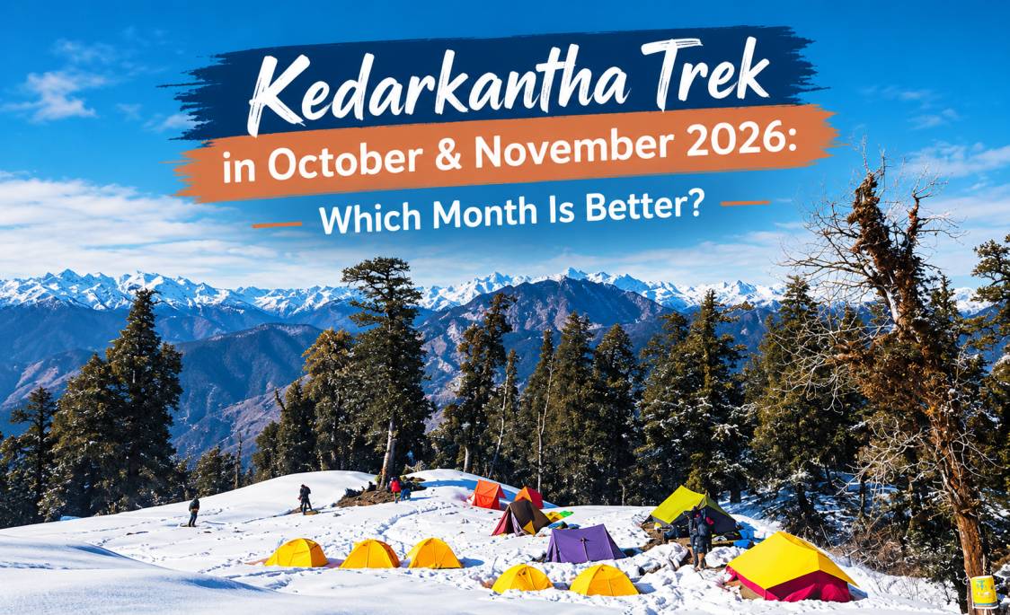 Read more about the article Kedarkantha Trek October & November 2026: Weather & Snow